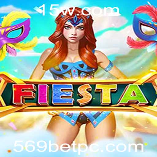 Explorando o Mundo Empolgante de Fiesta: O Jogo que Dominou o Cenário com 569BET