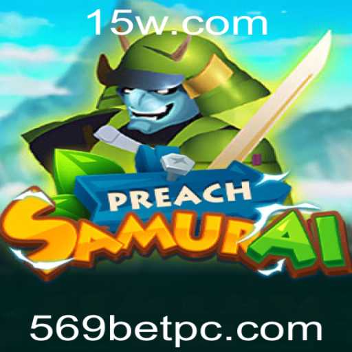 Descubra o Universo de PreachSamurai e Envolva-se com 569BET